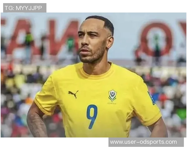 加蓬国家队全败出局政府宣布解散并暂停活动奥巴梅扬被开除